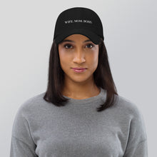 Load image into Gallery viewer, Wife. Mom. Boss. Dad hat
