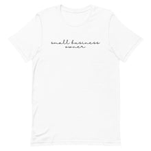 Load image into Gallery viewer, Small Business Owner T-Shirt
