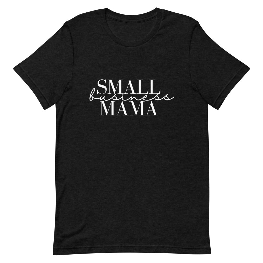 Small Business Mama T-Shirt