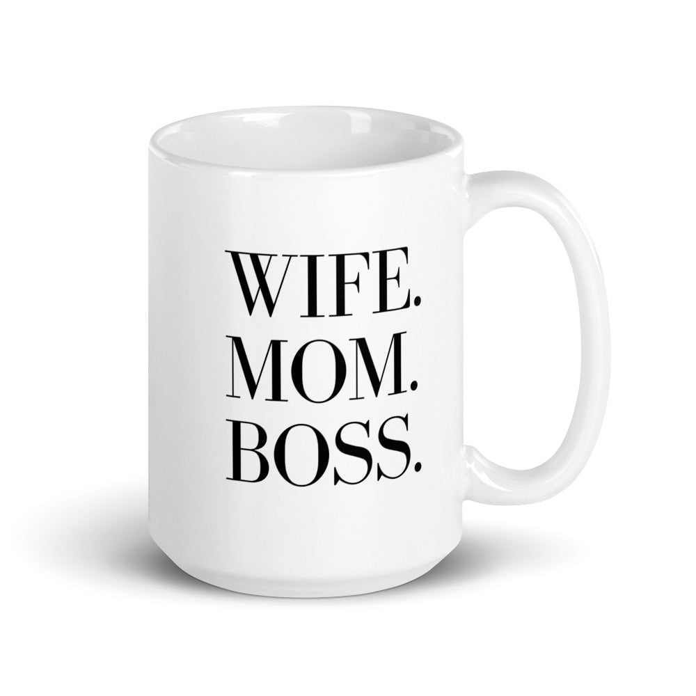 Wife. Mom. Boss. White Coffee Mug